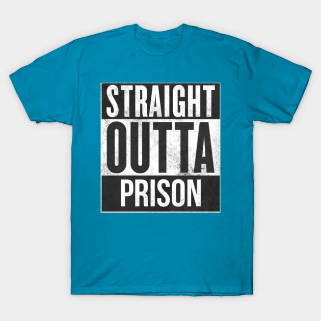 Straight Outta Prison T-Shirt by bakerj88